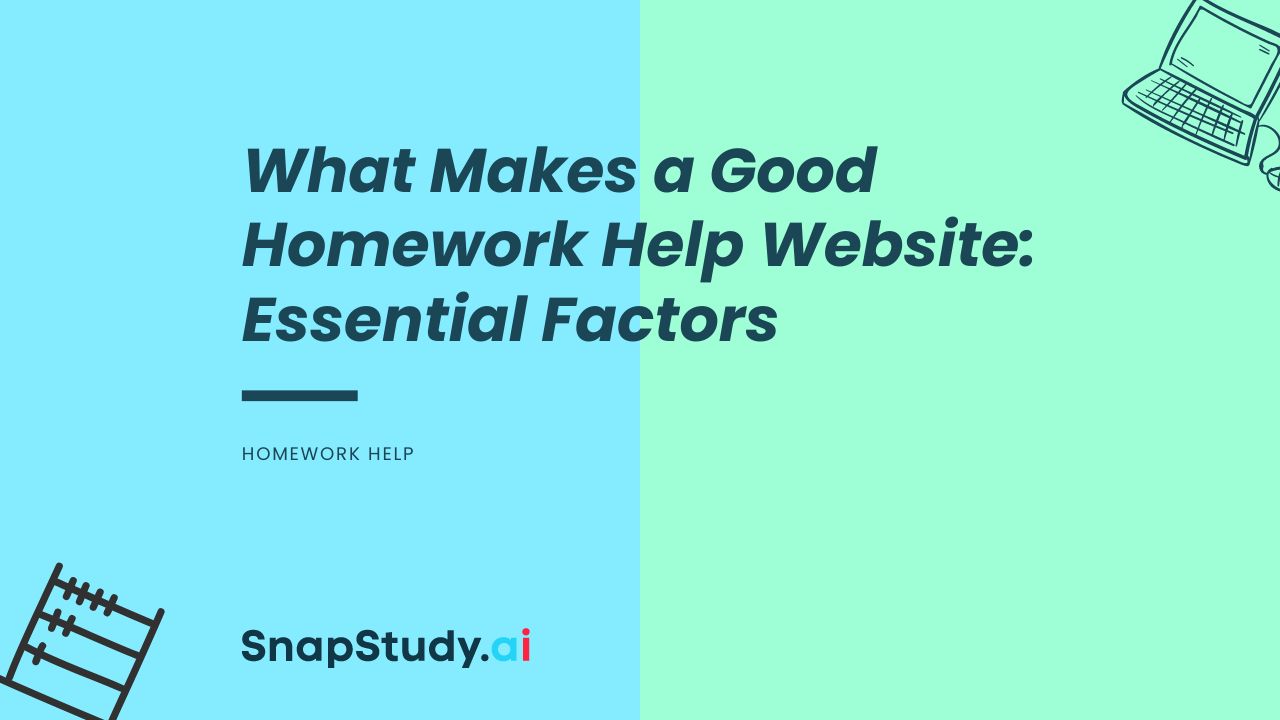 What Makes a Good Homework Help Website: Essential Factors