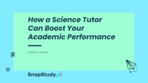 How a Science Tutor Can Boost Your Academic Performance