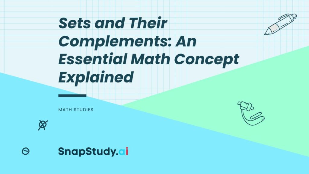 Sets and Their Complements: An Essential Math Concept Explained