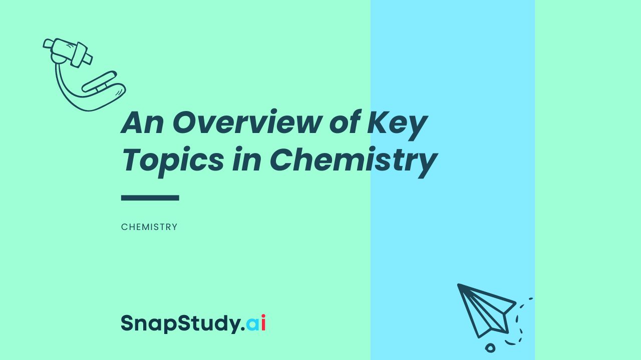 An Overview of Key Topics in Chemistry