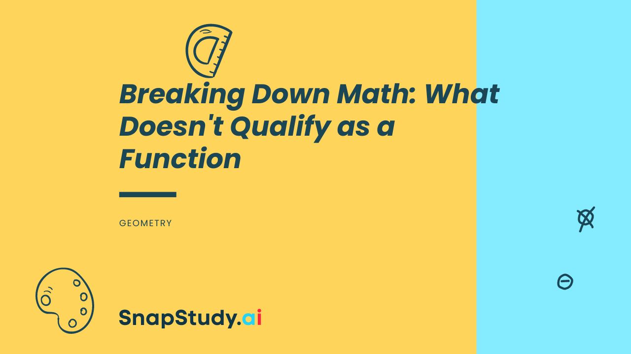 Breaking Down Math: What Doesn't Qualify as a Function